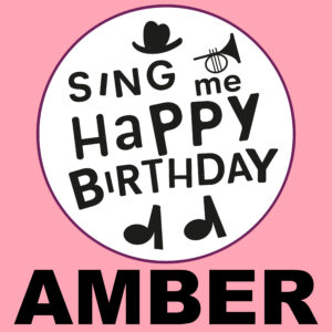 Sing Me Happy Birthday - Amber, Vol. 1