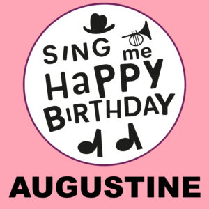 Sing Me Happy Birthday - Augustine, Vol. 1