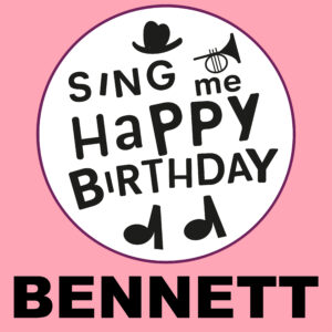Sing Me Happy Birthday - Bennett, Vol. 1