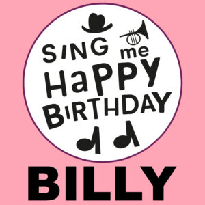 Sing Me Happy Birthday - Billy, Vol. 1