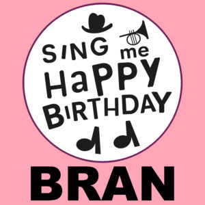 Sing Me Happy Birthday - Bran, Vol. 1