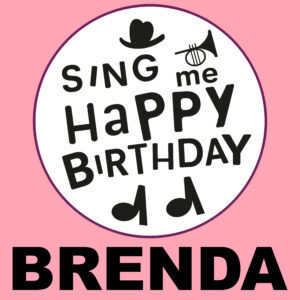 Sing Me Happy Birthday - Brenda, Vol. 1