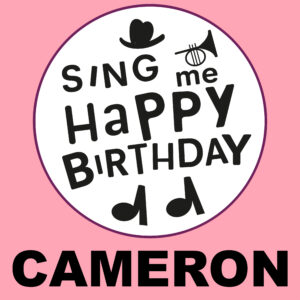 Sing Me Happy Birthday - Cameron, Vol. 1