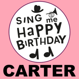 Sing Me Happy Birthday - Carter, Vol. 1