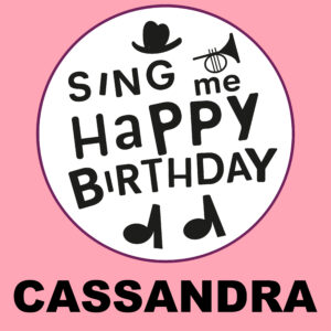 Sing Me Happy Birthday - Cassandra, Vol. 1