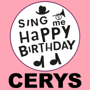 Sing Me Happy Birthday - Cerys, Vol. 1