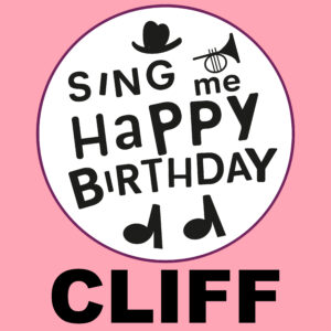 Sing Me Happy Birthday - Cliff, Vol. 1