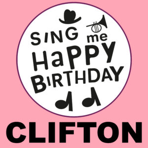 Sing Me Happy Birthday - Clifton, Vol. 1