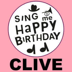 Sing Me Happy Birthday - Clive, Vol. 1