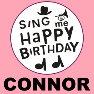 Sing Me Happy Birthday - Connor, Vol. 1