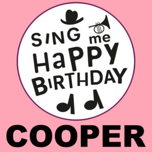 Sing Me Happy Birthday - Cooper, Vol. 1
