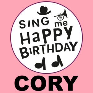 Sing Me Happy Birthday - Cory, Vol. 1