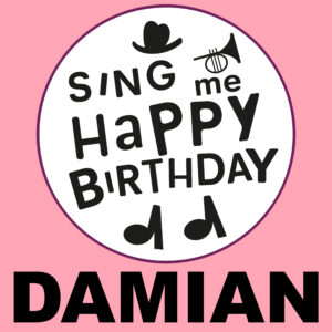 Sing Me Happy Birthday - Damian, Vol. 1