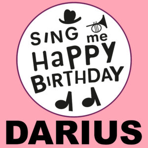 Sing Me Happy Birthday - Darius, Vol. 1