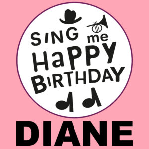 Sing Me Happy Birthday - Diane, Vol. 1