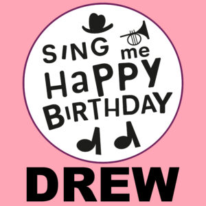 Sing Me Happy Birthday - Drew, Vol. 1