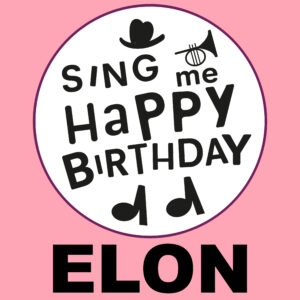 Sing Me Happy Birthday - Elon, Vol. 1
