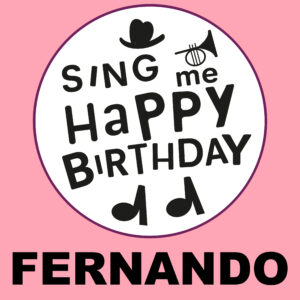 Sing Me Happy Birthday - Fernando, Vol. 1