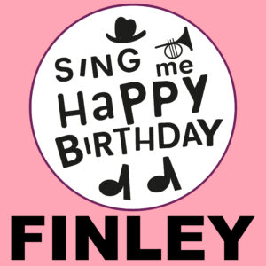 Sing Me Happy Birthday - Finley, Vol. 1