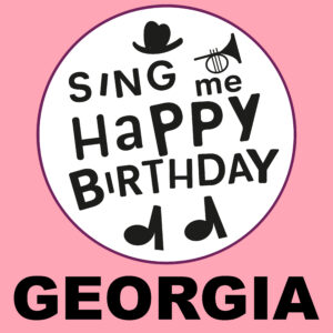 Sing Me Happy Birthday - Georgia, Vol. 1