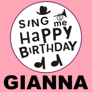 Sing Me Happy Birthday - Gianna, Vol. 1
