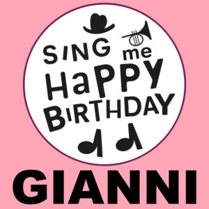 Sing Me Happy Birthday - Gianni, Vol. 1