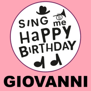 Sing Me Happy Birthday - Giovanni, Vol. 1