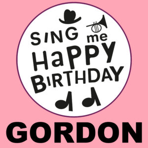 Sing Me Happy Birthday - Gordon, Vol. 1