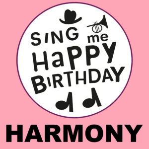 Sing Me Happy Birthday - Harmony, Vol. 1