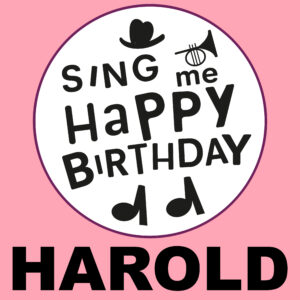Sing Me Happy Birthday - Harold, Vol. 1