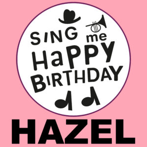 Sing Me Happy Birthday - Hazel, Vol. 1