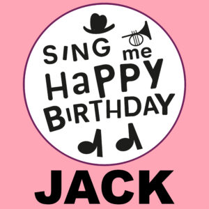 Sing Me Happy Birthday - Jack, Vol. 1
