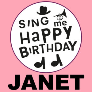 Sing Me Happy Birthday - Janet, Vol. 1