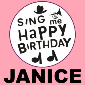 Sing Me Happy Birthday - Janice, Vol. 1