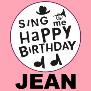 Sing Me Happy Birthday - Jean, Vol. 1