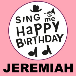 Sing Me Happy Birthday - Jeremiah, Vol. 1