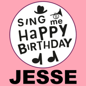 Sing Me Happy Birthday - Jesse, Vol. 1
