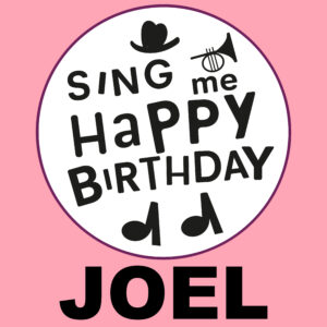 Sing Me Happy Birthday - Joel, Vol. 1
