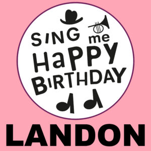 Sing Me Happy Birthday - Landon, Vol. 1