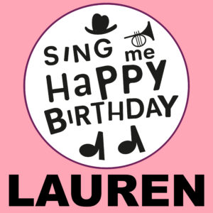 Sing Me Happy Birthday - Lauren, Vol. 1