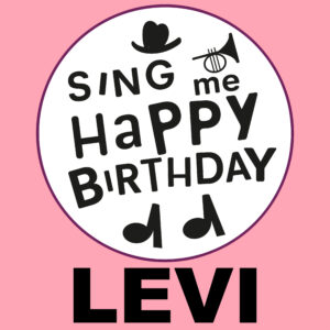 Sing Me Happy Birthday - Levi, Vol. 1