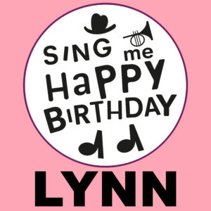 Sing Me Happy Birthday - Lynn, Vol. 1