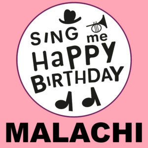 Sing Me Happy Birthday - Malachi, Vol. 1