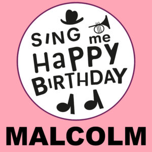 Sing Me Happy Birthday - Malcolm, Vol. 1