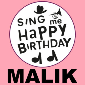 Sing Me Happy Birthday - Malik, Vol. 1