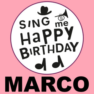 Sing Me Happy Birthday - Marco, Vol. 1