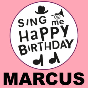 Sing Me Happy Birthday - Marcus, Vol. 1