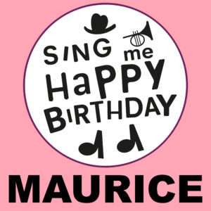 Sing Me Happy Birthday - Maurice, Vol. 1