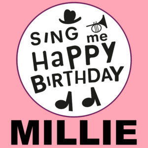 Sing Me Happy Birthday - Millie, Vol. 1