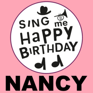 Sing Me Happy Birthday - Nancy, Vol. 1